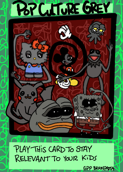 CULTUREGREY card — pop culture grey pepe mashup specimen